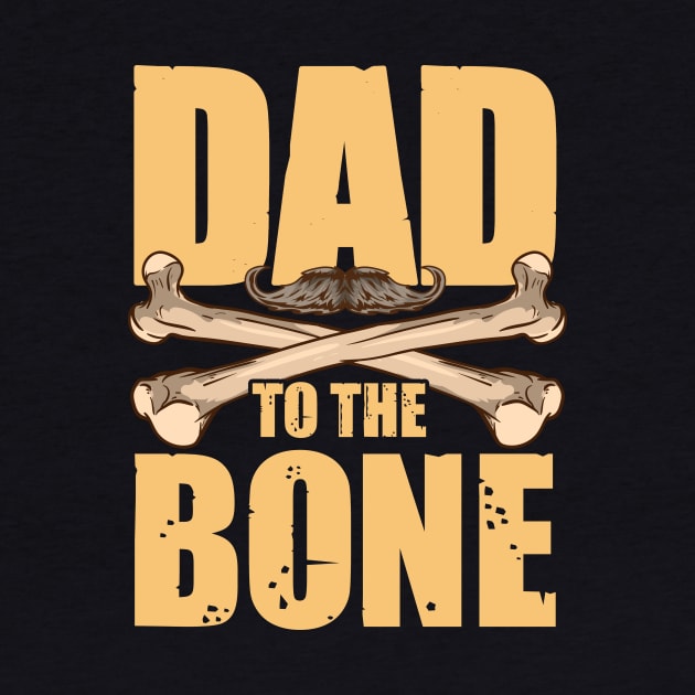 Dad To The Bone Funny Dad Pun Father's Day Joke by theperfectpresents